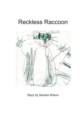 Raton laveur téméraire - Reckless Raccoon