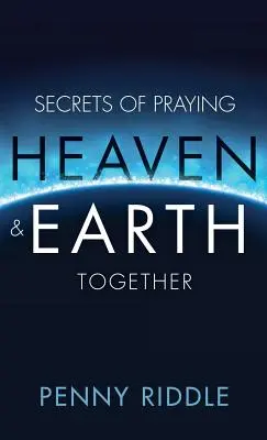 Les secrets de la prière commune au ciel et à la terre - Secrets of Praying Heaven and Earth Together