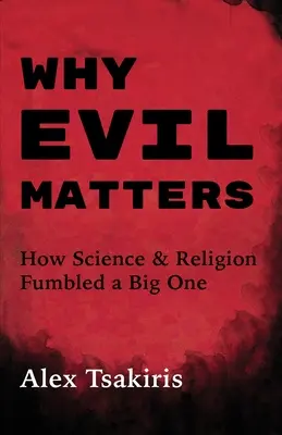 Pourquoi le mal est important - Why Evil Matters