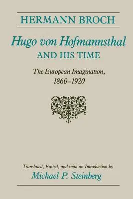 Hugo Von Hofmannsthal et son époque : l'imaginaire européen, 1860-1920 - Hugo Von Hofmannsthal and His Time: The European Imagination, 1860-1920