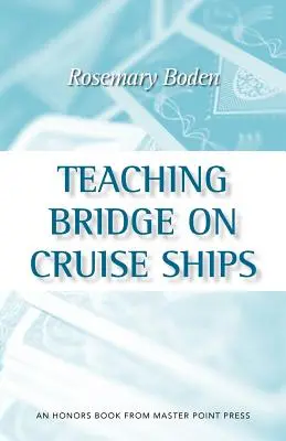 Enseigner le bridge sur les bateaux de croisière - Teaching Bridge on Cruise Ships