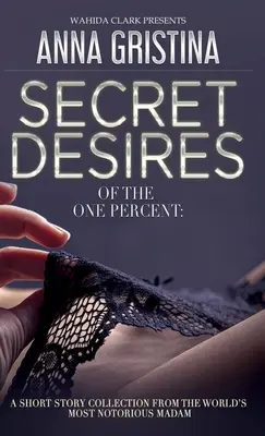 Les désirs secrets du premier pour cent - Secret Desires of the One Percent