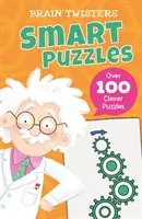 Casse-tête : Casse-tête intelligents - Plus de 80 casse-tête astucieux - Brain Twisters: Smart Puzzles - Over 80 Clever Puzzles