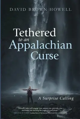Lié à une malédiction des Appalaches : Un appel surprise - Tethered to an Appalachian Curse: A Surprise Calling