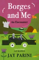 Borges et moi - Une rencontre - Borges and Me - An Encounter