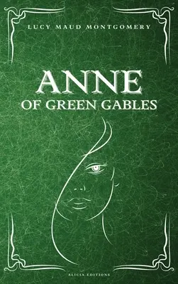 Anne de La Maison aux pignons verts - Anne of Green Gables