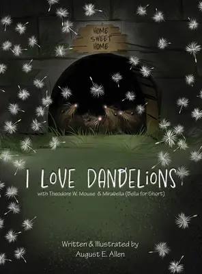 J'aime les pissenlits - I Love Dandelions