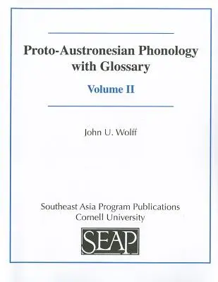 Phonologie proto-austronésienne avec glossaire - Proto-Austronesian Phonology with Glossary