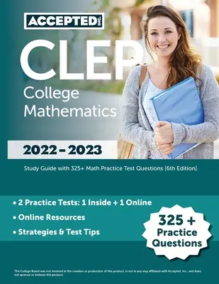 CLEP College Mathematics 2022-2023 : Guide d'étude avec 325+ questions de test pratique de mathématiques [6ème édition]. - CLEP College Mathematics 2022-2023: Study Guide with 325+ Math Practice Test Questions [6th Edition]