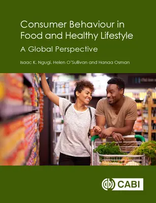 Comportement des consommateurs en matière d'alimentation et de mode de vie sain : Une perspective globale - Consumer Behaviour in Food and Healthy Lifestyle: A Global Perspective