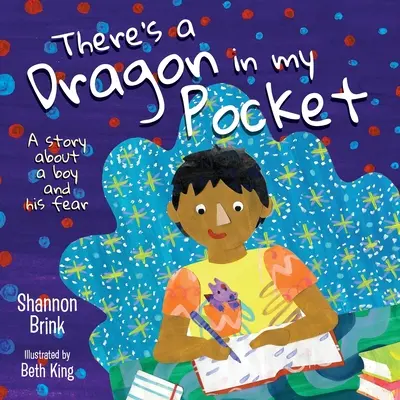 Il y a un dragon dans ma poche : L'histoire d'un garçon et de sa peur - There's a Dragon in my Pocket: A Story About a Boy and his Fear