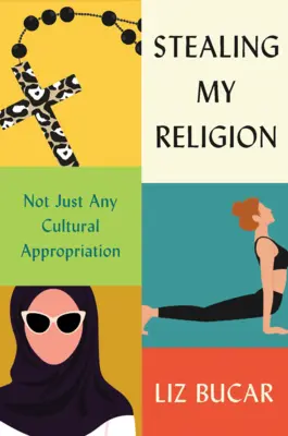 Voler ma religion : Pas n'importe quelle appropriation culturelle - Stealing My Religion: Not Just Any Cultural Appropriation