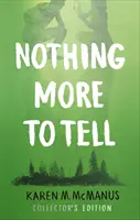 Rien de plus à dire - Le nouveau roman de l'auteur à succès Karen McManus - Nothing More to Tell - The new release from bestselling author Karen McManus