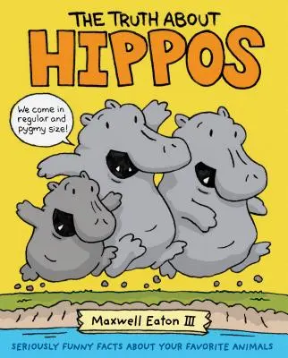 La vérité sur les hippopotames : Des faits vraiment drôles sur vos animaux préférés - The Truth about Hippos: Seriously Funny Facts about Your Favorite Animals