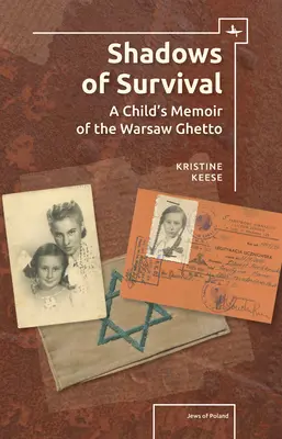 Les ombres de la survie : les mémoires d'un enfant du ghetto de Varsovie - Shadows of Survival: A Child's Memoir of the Warsaw Ghetto
