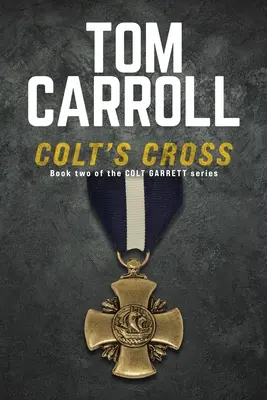 La Croix de Colt : Livre 2 de la série Colt Garrett - Colt's Cross: Book 2 of the Colt Garrett Series