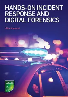 Réponse aux incidents et criminalistique numérique (Hands-On) - Hands-On Incident Response and Digital Forensics