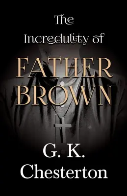 L'Incrédulité du Père Brown - The Incredulity of Father Brown