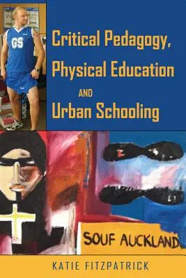 Stop Playing Up ! Pédagogie critique, éducation physique et scolarisation (suburbaine) - Stop Playing Up!: Critical Pedagogy, Physical Education and (Sub Urban Schooling