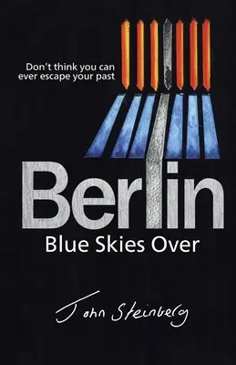 Le ciel bleu au-dessus de Berlin - Blue Skies Over Berlin