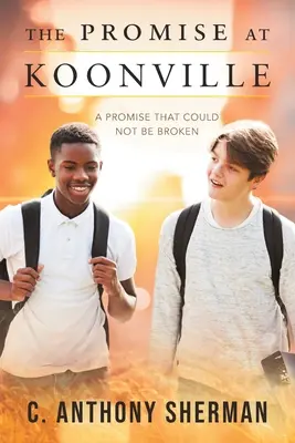 La promesse de Koonville : Une promesse qui ne pouvait être rompue - The Promise at Koonville: A Promise That Could Not Be Broken