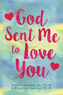 Dieu m'a envoyé pour vous aimer - God Sent Me to Love You