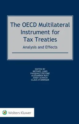 L'instrument multilatéral de l'OCDE pour les conventions fiscales : Analyse et effets - The OECD Multilateral Instrument for Tax Treaties: Analysis and Effects