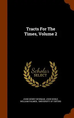 Tracts pour l'époque, Volume 2 - Tracts For The Times, Volume 2