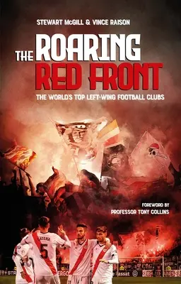 Le Front rouge rugissant : Les meilleurs clubs de gauche du monde - The Roaring Red Front: The World's Top Left-Wing Clubs