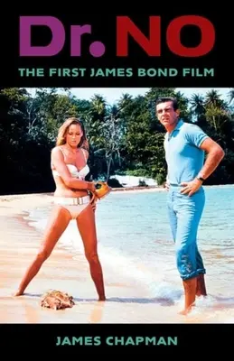 Dr. No : Le premier film de James Bond - Dr. No: The First James Bond Film