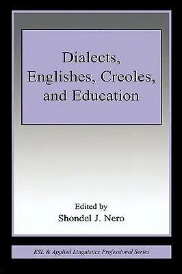 Dialectes, anglais, créoles et éducation - Dialects, Englishes, Creoles, and Education