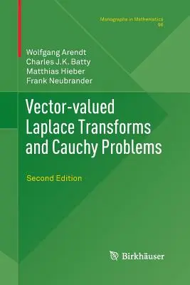 Transformées de Laplace vectorielles et problèmes de Cauchy : Deuxième édition - Vector-Valued Laplace Transforms and Cauchy Problems: Second Edition
