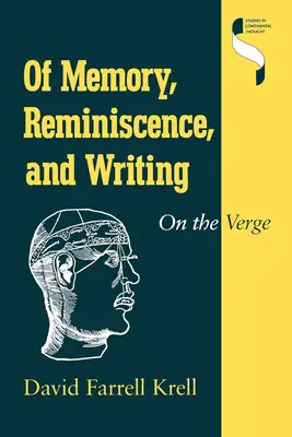 De la mémoire, du souvenir et de l'écriture : Au bord du gouffre - Of Memory, Reminiscence, and Writing: On the Verge