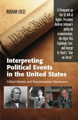 Interprétation des événements politiques aux États-Unis : Débat critique et démocratie représentative - Un point de vue sur la Déclaration des droits de l'homme, le président et le président de la République. - Interpreting Political Events in the United States: Critical Debate and Representative Democracy - A Viewpoint on the Us Bill of Rights, President And
