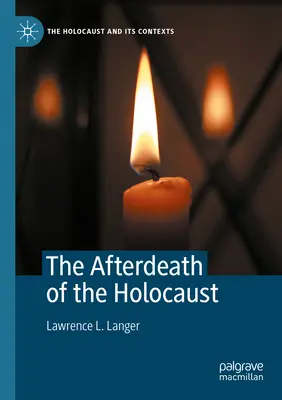 La mort de l'Holocauste - The Afterdeath of the Holocaust
