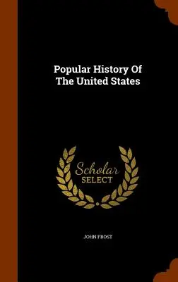 Histoire populaire des États-Unis - Popular History Of The United States