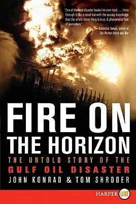 Le feu à l'horizon : L'histoire inédite de la catastrophe pétrolière du Golfe - Fire on the Horizon: The Untold Story of the Gulf Oil Disaster