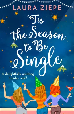 C'est la saison du célibat - 'Tis the Season to be Single