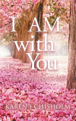 Je suis avec toi : Poèmes inspirés par Dieu - I AM with You: Poems Inspired by God