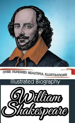 Biographie illustrée de William Shakespeare - Illustrated Biography of William Shakespeare