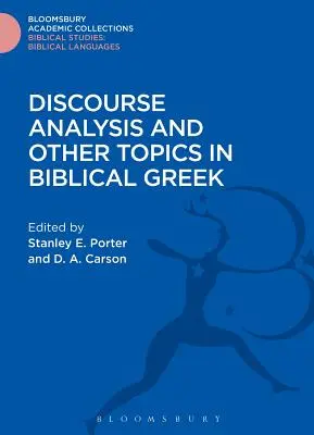 Analyse du discours et autres sujets en grec biblique - Discourse Analysis and Other Topics in Biblical Greek