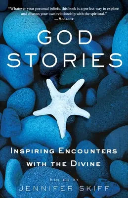 Histoires de Dieu : Rencontres inspirantes avec le divin - God Stories: Inspiring Encounters with the Divine