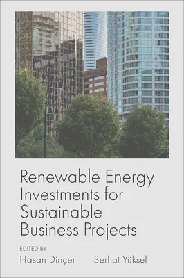 Investissements dans les énergies renouvelables pour des projets commerciaux durables - Renewable Energy Investments for Sustainable Business Projects