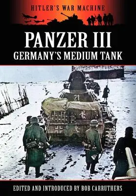 Panzer III - Le char moyen allemand - Panzer III - Germany's Medium Tank