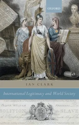 Légitimité internationale et société mondiale - International Legitimacy and World Society