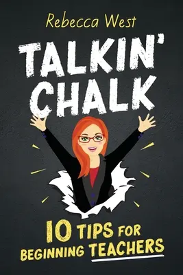 Talkin' Chalk : 10 conseils pour les enseignants débutants - Talkin' Chalk: 10 Tips for Beginning Teachers