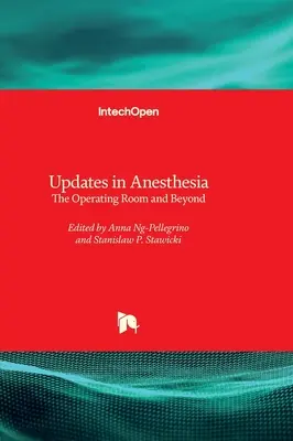 Les mises à jour en anesthésie - La salle d'opération et au-delà - Updates in Anesthesia - The Operating Room and Beyond