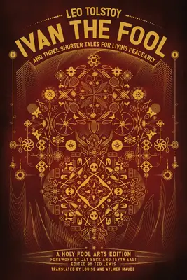 Ivan le fou et trois petits contes pour vivre en paix - Ivan the Fool and Three Shorter Tales for Living Peaceably