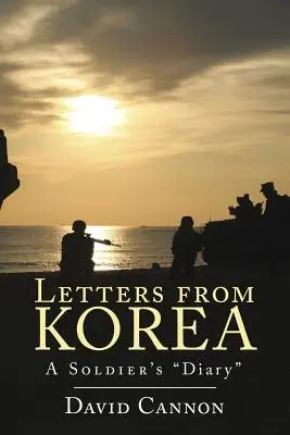 Lettres de Corée : Le journal d'un soldat - Letters from Korea: A Soldier's Diary