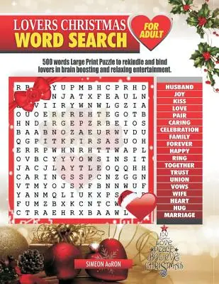 Mots cachés de Noël pour adultes : Puzzle de 500 mots en gros caractères pour raviver et lier les amoureux dans un divertissement stimulant et relaxant pour le cerveau. - Lovers Christmas Word Search for Adults: 500 words large print puzzle to rekindle and bind lovers in brain boosting and relaxing entertainment.